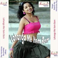 Lahanga Me Item Bom songs mp3