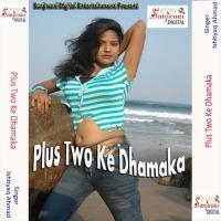 Plus Two Ke Dhamaka songs mp3