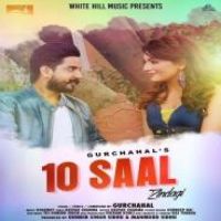 10 Saal Zindagi Gurchahal Song Download Mp3