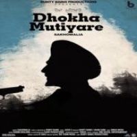 Dhokha Mutiyare Sakhowalia Song Download Mp3