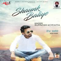 Shaunk Baliye Rupinder Kotfatta Song Download Mp3
