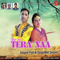 Tera Naa Jaspal Pali,Jaspreet Shami Song Download Mp3