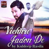 Aapan Vichhre Jadon De Kuldeep Rasila Song Download Mp3