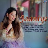 Jaaniye Mamta Singh Song Download Mp3