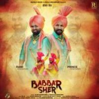 Babbar Sher Rami Randhawa,Prince Randhawa Song Download Mp3