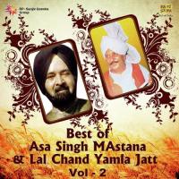 Best Of Asa Singh Mastana And Lal Chand Yamla Jatt - Vol 2 songs mp3