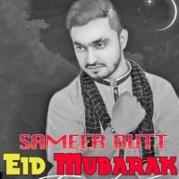 Eid Mubarak Sameer Butt Song Download Mp3