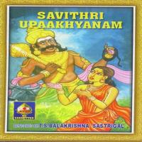Savithri Upaakhyanam Cont2 T.S. Balakrishna Sastrigal Song Download Mp3
