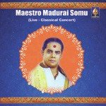 O Rama (Raga - Poorvi Kalyani  Tala - Adi) Madurai Somu Song Download Mp3