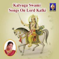 Kaliyuga Swamy - Kalki Bhagwaan Songs songs mp3