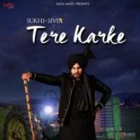Tere Karke Sukhi Sivia Song Download Mp3