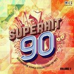 Superhit 90 Volume 2 (Superduper Songs Collection Of 90&039;s) songs mp3