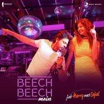 Beech Beech Mein (From "Jab Harry Met Sejal") Pritam Chakraborty,Shefali Alvares,Shalmali Kholgade,Arijit Singh Song Download Mp3