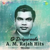 O Priyuraala - A.M. Rajah - Telugu songs mp3