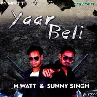Yaar Beli M Watt,Sunny Singh Song Download Mp3
