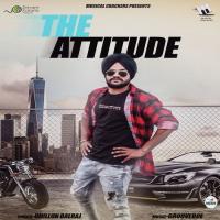 The Attitude Dhillon Balraj Song Download Mp3