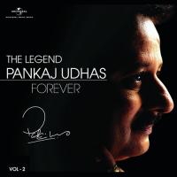 The Legend Forever - Pankaj Udhas - Vol.2 songs mp3
