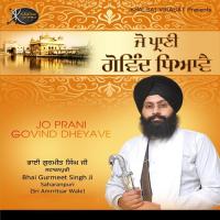 Jo Prani Govind Dheyave Bhai Gurmeet Singh Ji Saharanpuri Song Download Mp3