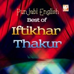 Punjabi English Iftikhar Thakur Song Download Mp3