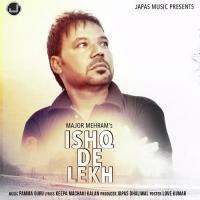 Ishq De Lekh Major Mehram Song Download Mp3