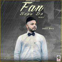 Fan Bapu De Jazz Gill Song Download Mp3