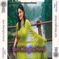 Sari Mahanga Paral Bharat Sharma Song Download Mp3