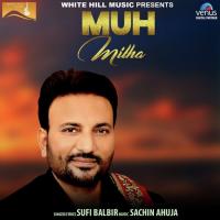 Muh Mitha Sufi Balbir Song Download Mp3