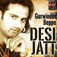 Desi Jatt Gurwinder Beppe Song Download Mp3