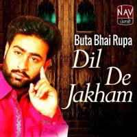 Mere Dil De Jakham Buta Bhai Rupa Song Download Mp3