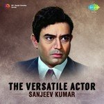 The Versatile Actor - Sanjeev Kumar songs mp3