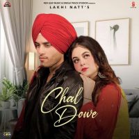 Chal Dowe Lakhi Natt Song Download Mp3