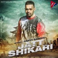 Jatt Shikari Harvy Sandhu,Deep Jandu Song Download Mp3