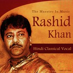 Rashid Khan The Maestro In Music songs mp3