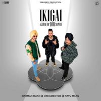 Intro Ikigai Harman Mann,Navv Maan Song Download Mp3