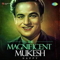 The Magnificent Mukesh - Happy songs mp3