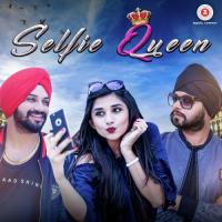 Selfie Queen Inder Nagra,Ramji Gulati Song Download Mp3