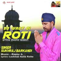 Do Waqt Di Roti Sukhraj Barkandi Song Download Mp3