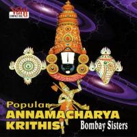 Popular Annamacharya Krithis (Bombay Sisteers) songs mp3
