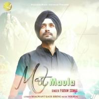 Mast Maula Param Somal Song Download Mp3