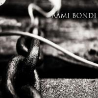 Ami Bondi Raj Song Download Mp3