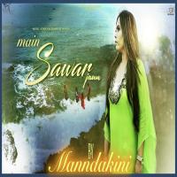 Main Sawar Jaun Manndakini Song Download Mp3