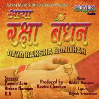 Aaya Raksha Bandhan Pamela Jain,Vishnu Narayan,U.V Song Download Mp3