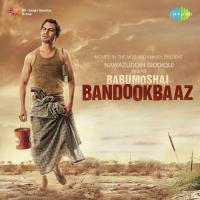 Babumoshai Bandookbaaz - Ghungta songs mp3