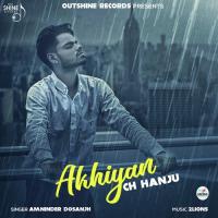 Akhiyan Ch Hanju songs mp3