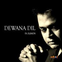 Dewana Dil F.A. Sumon Song Download Mp3
