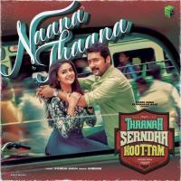 Naana Thaana (From "Thaanaa Serndha Koottam") Anirudh Ravichander Song Download Mp3