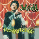 Kabhie Maikhane Tak (Live) Pankaj Udhas Song Download Mp3