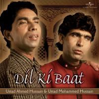 Dil Ko Har Waqt (Live) Ustad Ahmed Hussain,Ustad Mohammed Hussain Song Download Mp3