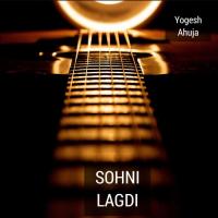 Sohni Lagdi Yogesh Ahuja Song Download Mp3