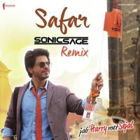 Safar (Remix By Sonic Sage) [From "Jab Harry Met Sejal"] Pritam Chakraborty,Sonic Sage,Arijit Singh Song Download Mp3